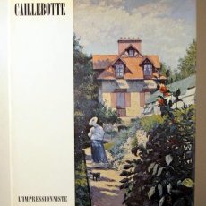 Libros de segunda mano: CAILLEBOTTE - CAILLEBOTTE. L'IMPRESSIONNISTE - PARIS 1951 - ILUSTRADO