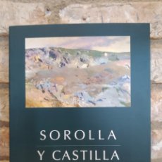 Libros de segunda mano: SOROLLA Y CASTILLA - FONDOS DEL MUSEO SOROLLA.  EDITA : MINISTERIO DE CULTURA Y DEPORTE.CCM.  2003.. Lote 226055477