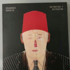 Libros de segunda mano: RETRATOS Y RETRATOS. EDUARDO ARROYO. CATÁLOGO EXPOSICIÓN 2013.. Lote 226874970