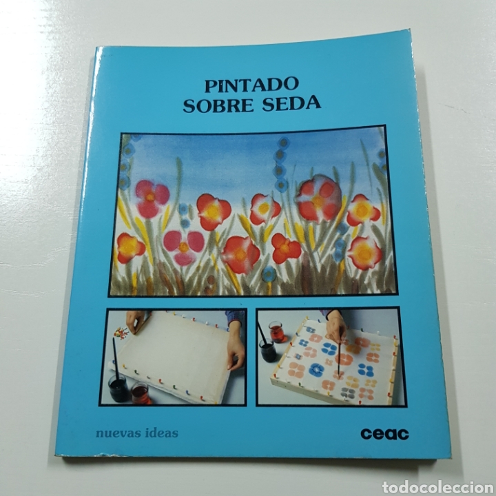 Libros de segunda mano: PINTANDO SOBRE SEDA - CEAC - Foto 1