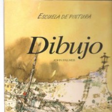 Libros de segunda mano: ESCUELA DE PINTURA. DIBUJO, JOHN PALMER. ANAYA, 1994 (P/B40)