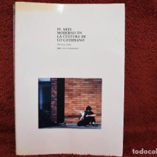 Libros de segunda mano: EL ARTE MODERNO EN LA CULTURA DE LO COTIDIANO THOMAS CROW AKAL. Lote 234841600