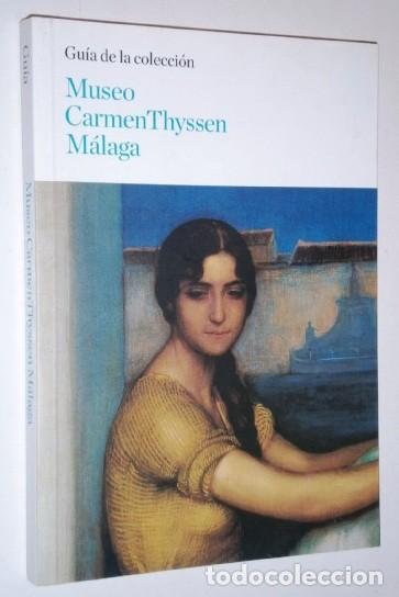Livres d'occasion: Gu&iacute;a de la Colecci&oacute;n Museo Carmen Thyssen de M&aacute;laga / M&ordf; L&oacute;pez Fern&aacute;ndez / Madrid 2011