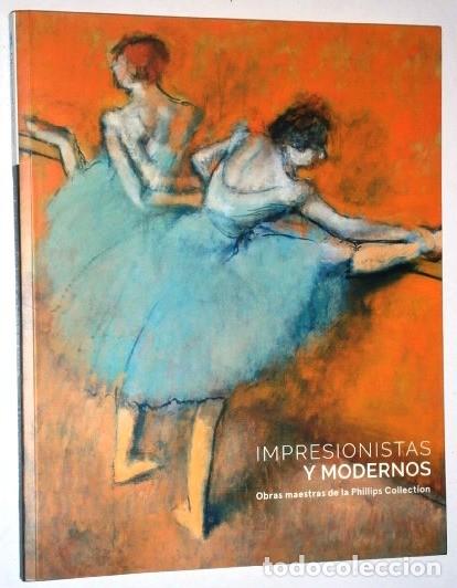 Libri di seconda mano: Impresionistas y modernos / Obras maestras de la Phillips Collection / Fund La Caixa Barcelona 2016
