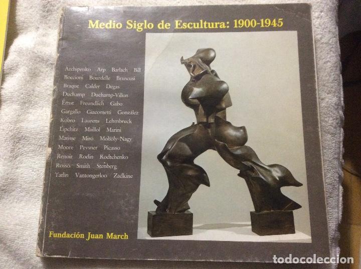 Gebrauchte B&uuml;cher: MEDIO SIGLO DE ESCULTURA, 1900 / 1945. Catalogo