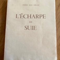 Libros de segunda mano: L’ECHARPE DE SUIE - PIERRE MAC ORLAN - 1947 - EJEMPLAR Nº69