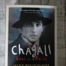 Libros de segunda mano: CHAGALL LOVE AND EXILE JACKIE WULLSCHLAGER EVERY PAGE OF THIS TALE IS ENTHRALLING. Lote 238842970