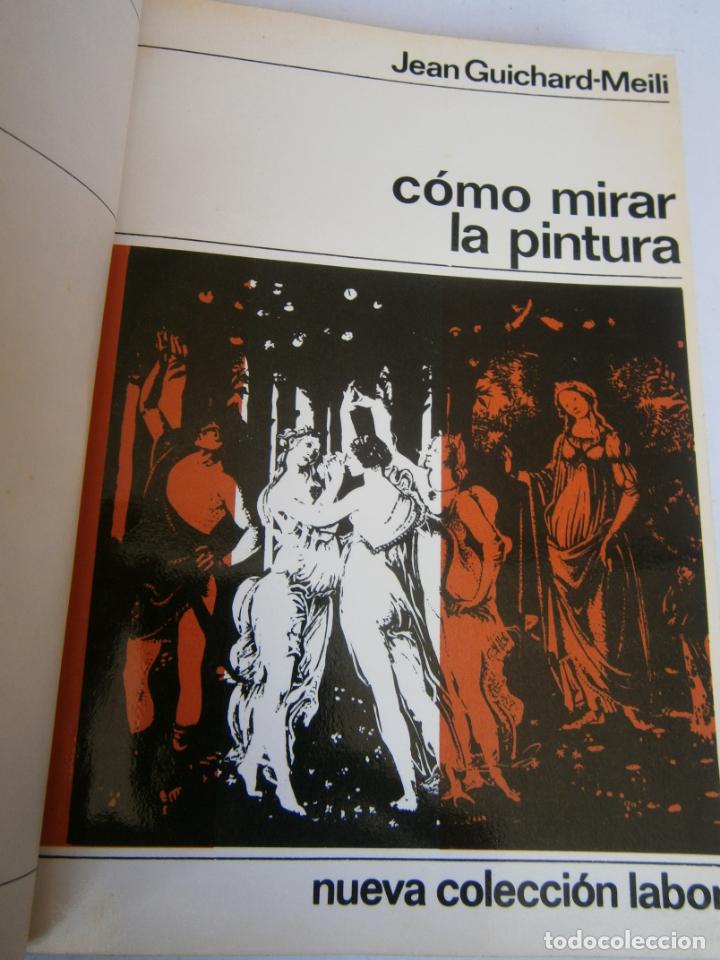 Libros de segunda mano: COMO MIRAR LA PINTURA - Foto 2