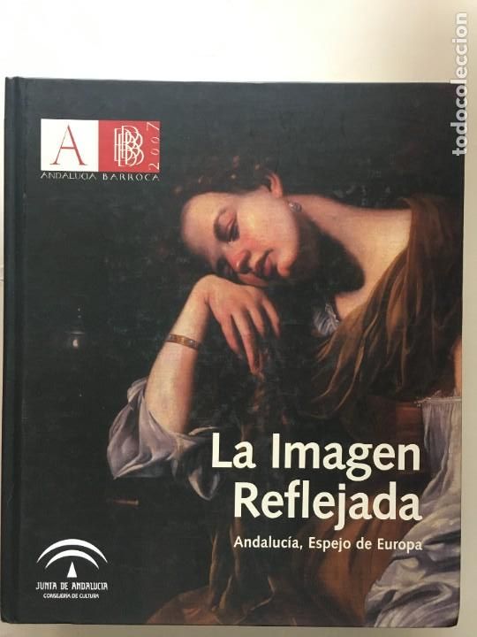 Gebrauchte B&uuml;cher: La imagen reflejada. Andaluc&iacute;a, espejo de Europa. Cat&aacute;logo