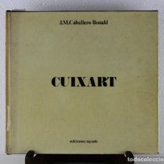 Libros de segunda mano: CUIXART. J.M. CABALLERO BONALD. EDICIONES RAYUELA