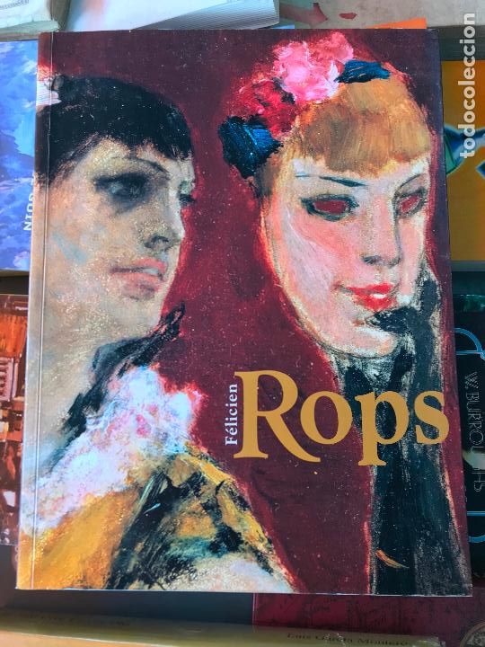 Libros de segunda mano: F&Eacute;LICIAN ROPS. UN SIMBOLISTA TRANSGRESOR (1833 - 1898).