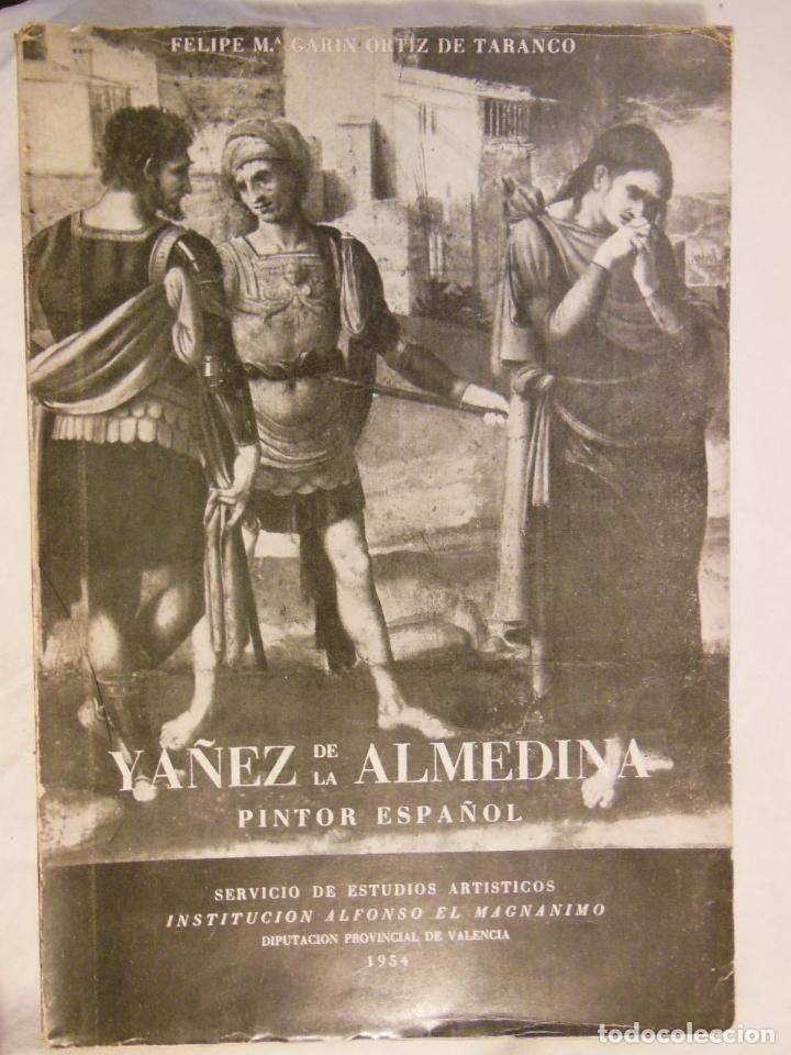 Livros em segunda m&atilde;o: YA&Ntilde;EZ DE ALMEIDA, PINTOR ESPA&Ntilde;OL. 1954 FELIPE MARIA GARIN ORTIZ DE NARANCO