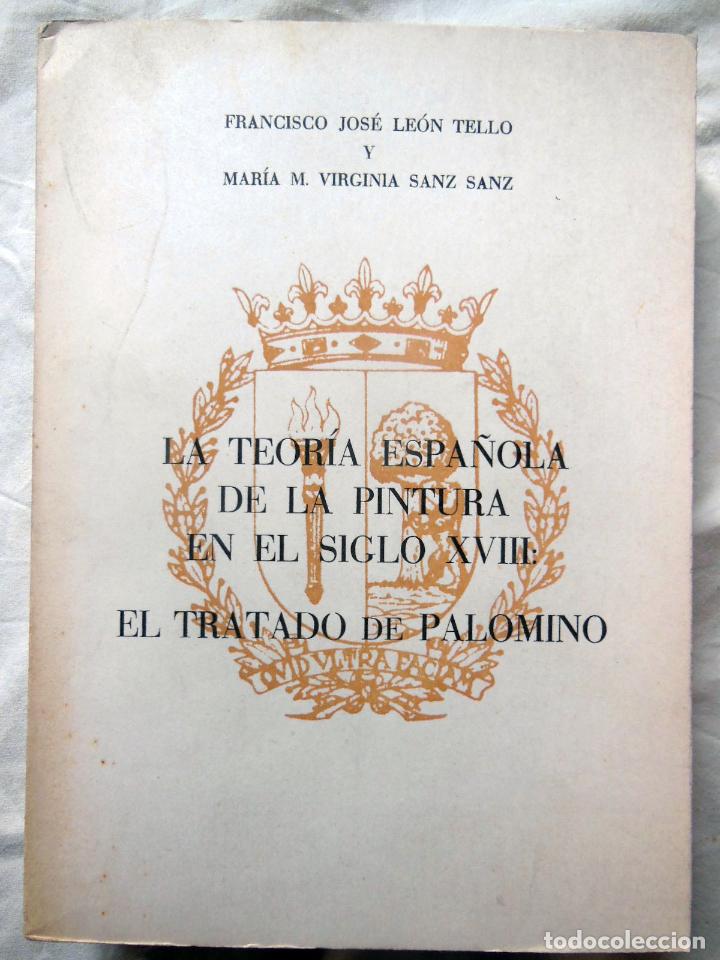 Livros em segunda m&atilde;o: LA TEORIA ESPA&Ntilde;OLA DE LA PINTURA DEL SIGLO XVIII TRATADO DE PALOMINO. 1979