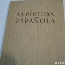 Libros de segunda mano: LA PINTURA ESPAÑOLA. Lote 243644140