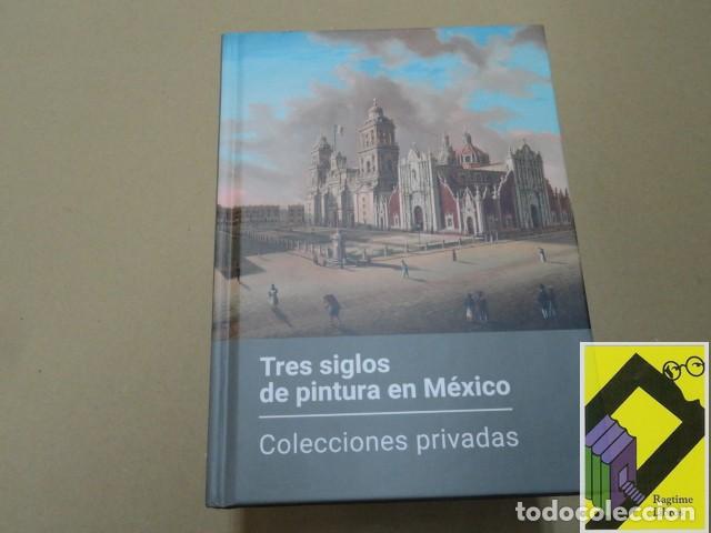 Libros de segunda mano: VELAZQUEZ GUADARRAMA, Ang&eacute;lica: Tres siglos de pintura en M&eacute;xico. Colecciones privadas