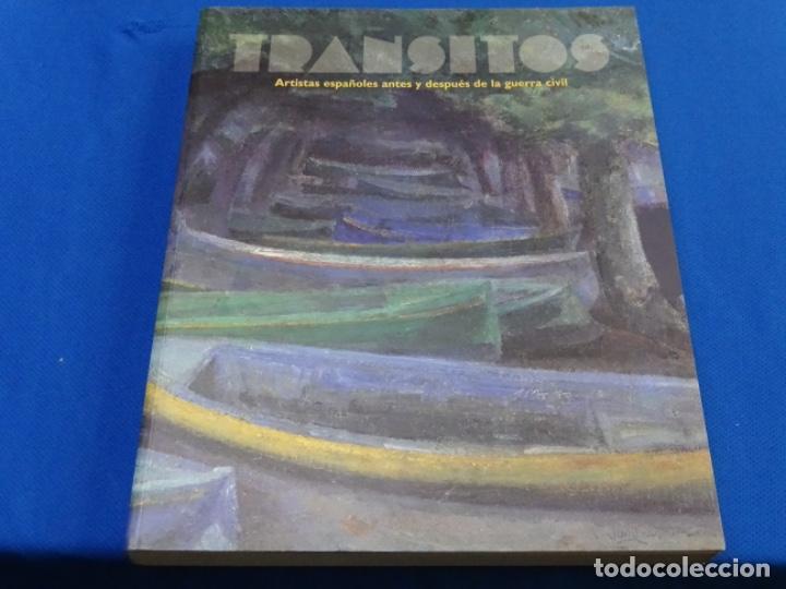 Second hand books: TR&Aacute;NSITOS. ARTISTAS ESPA&Ntilde;OLES ANTES Y DESPU&Eacute;S DE LA GUERRA CIVIL. 1999. 300 PAG.