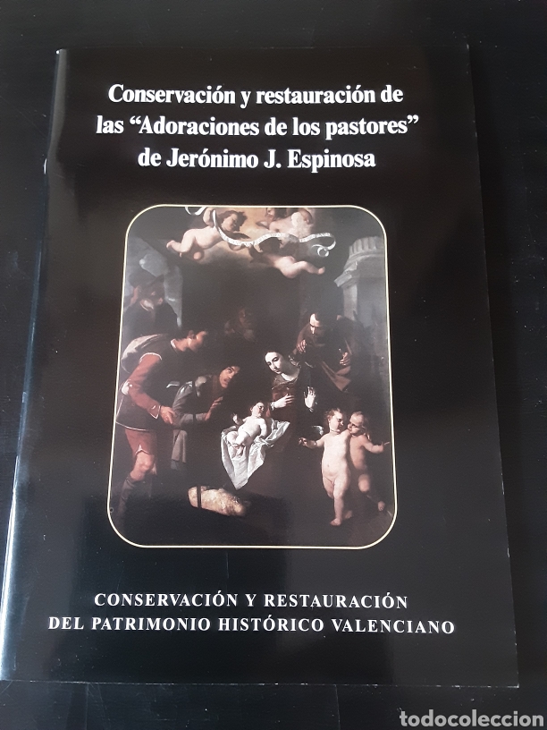 Libri di seconda mano: Conservaci&oacute;n y restauraci&oacute;n de loa &rdquo;Adoraciones de los pastores&rdquo; de Jer&oacute;nimo J. Espinosa.
