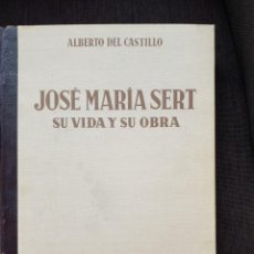 Libros de segunda mano: JOSÉ MARÍA SERT, SU VIDA Y SU OBRA, 1947, GRAN FORMATO. Lote 245569380