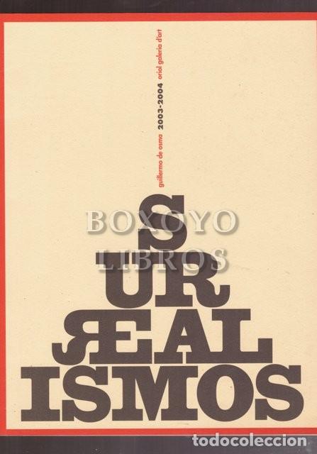 Libros de segunda mano: PARKINSON, Garvin / PUIG, Arnau [Textos]. Surrealismos 2003/2004