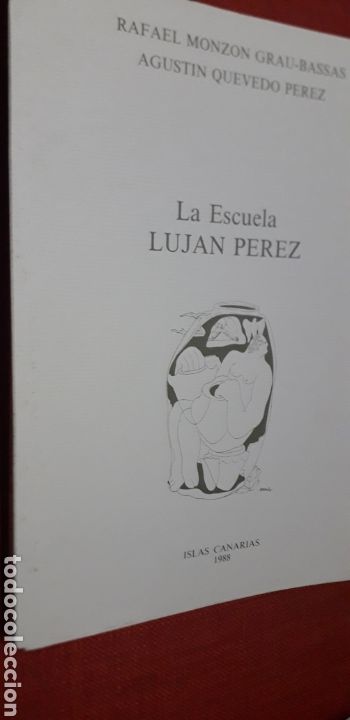 Libros de segunda mano: RAFAEL MONZON GRAU BASSAS.AGUSTIN QUEVEDO.LA ESCUELA LUJAN PEREZ,1988.CON POSTALES