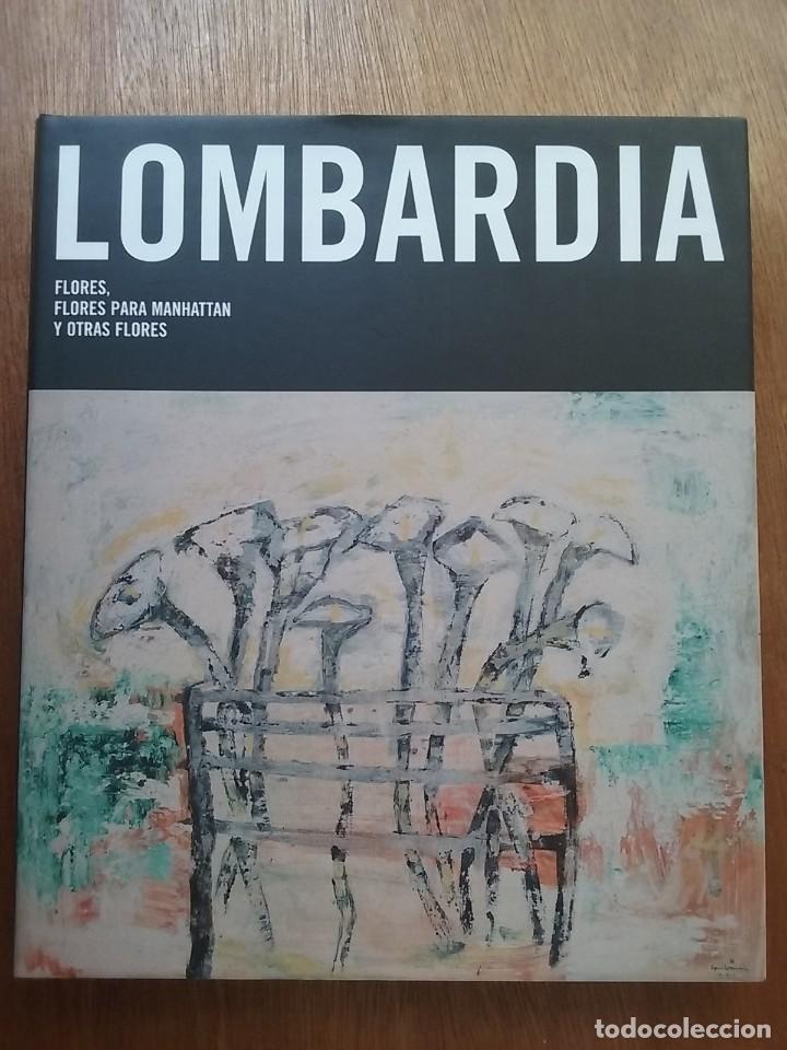 Gebrauchte B&uuml;cher: LOMBARDIA, FLORES PARA MANHATTAN Y OTRAS FLORES, ANTONIO BONET CORREA, SANTIAGO TORRES, 2003