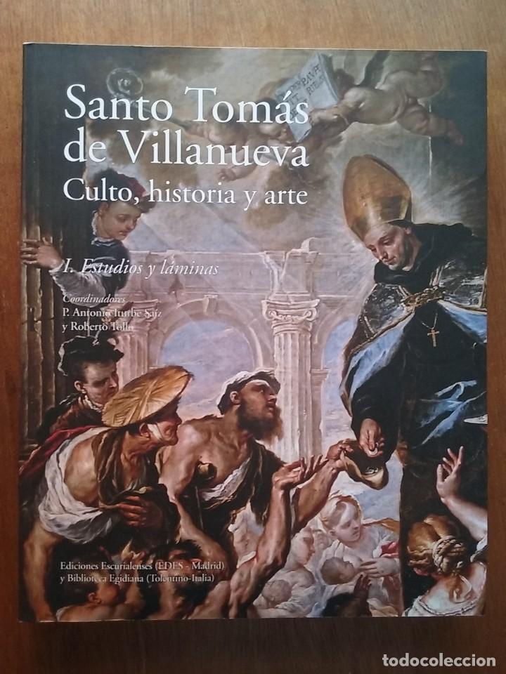 Gebrauchte B&uuml;cher: SANTO TOMAS DE VILLANUEVA, CULTO HISTORIA Y ARTE, I ESTUDIOS Y LAMINAS, EDICIONES ESCURIALENSES 2013