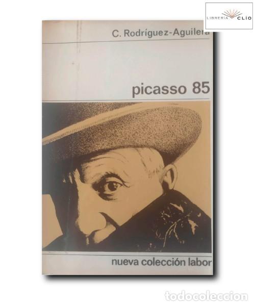 Libros de segunda mano: PICASSO 85. Rodr&iacute;guez Aguilera, C. - Foto 1