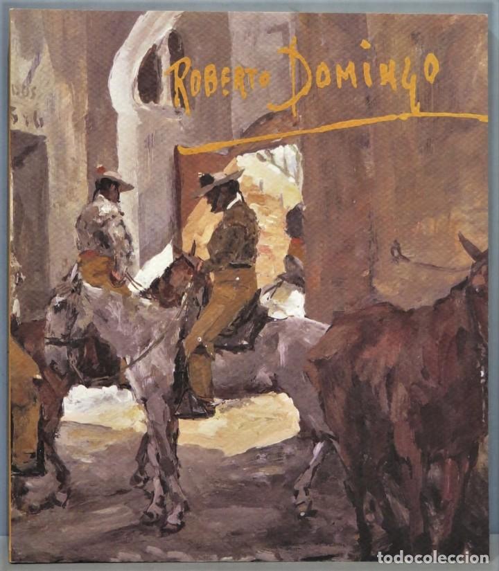 Libros de segunda mano: ROBERTO DOMINGO. EXPOSICION HOMENAJE - Foto 1