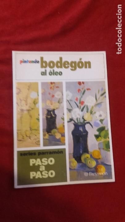 Libros de segunda mano: PINTANDO BODEGON AL OLEO - ED. PARRAMON - RUSTICA - Foto 1