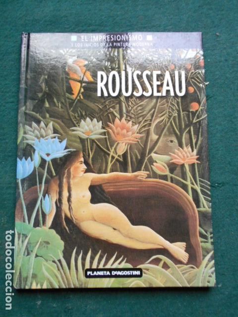 Libros de segunda mano: EL IMPRESIONISMO LOS INICIOS DE LA PINTURA MODERNA PLANETA AGOSTINI ROUSSEAU