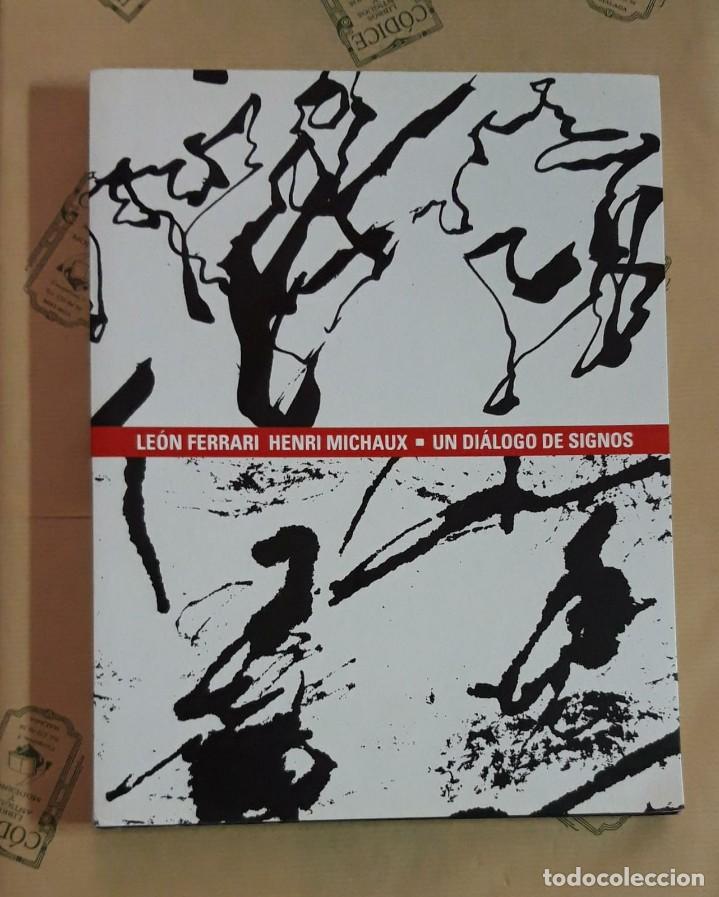 Libros de segunda mano: Le&oacute;n Ferrari, Henri Michaux: Un di&aacute;logo de signos