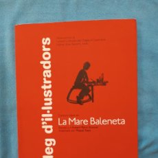 Libros de segunda mano: LA MARE BALENETA - CATÀLEG D'IL.LUSTRADORS. Lote 265190914