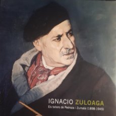 Libros de segunda mano: IGNACIO ZULOAGA. ELS TALLERS DE PEDRAZA I ZUMAIA (!898 - 1945).. Lote 265459599
