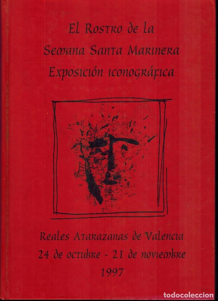 Libros de segunda mano: EL ROSTRO DE LA SEMANA SANTA MARINERA: (EXPOSICI&Oacute;N ICONOGR&Aacute;FICA)