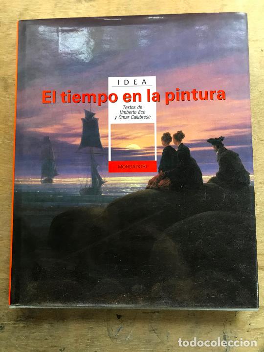 Libros de segunda mano: EL TIEMPO EN LA PINTURA. UMBERTO ECO Y OMAR CALABRESE.