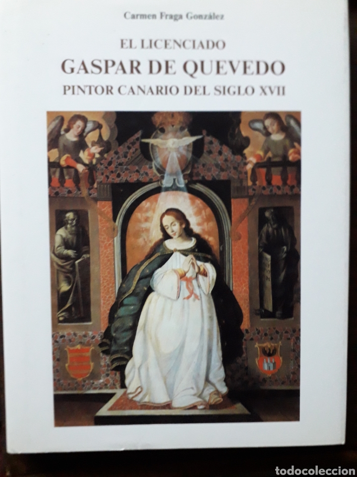 Libros de segunda mano: CARMEN FRAGA GONZ&Aacute;LEZ.EL LICENCIADO GASPAR DE QUEVEDO.PINTOR CANARIO DEL SIGLO XVII.TENERIFE.CANARIA