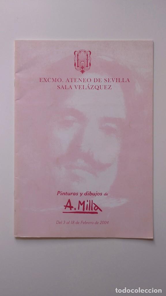 Libros de segunda mano: Exposici&oacute;n Pinturas y Dibujos A. Milla - Sala Vel&aacute;zquez - Sevilla, del 3 al 18 Febrero 2004
