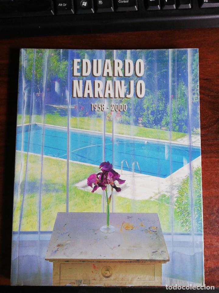 Libros de segunda mano: EDUARDO NARANJO 1958 / 2000. CAIXANOVA - 2000 - Foto 1