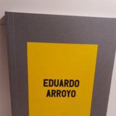 Libros de segunda mano: EDUARDO ARROYO. LE RETOUR DES CROISADES. FUNDACION MUSEO DE BELLAS ARTES DE BILBAO.