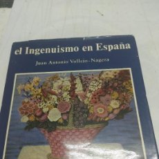 Libros de segunda mano: EL INGENUISMO EN ESPAÑA - JUAN ANTONIO VALLEJO NÁGERA - FUNDACIÓN BARRIE DE LA MAZA 1982