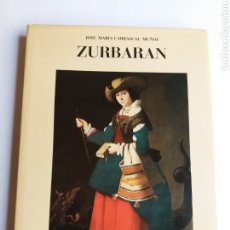 Libros de segunda mano: ZURBARÁN JOSÉ MARÍA CARRASCAL MUÑOZ . . PINTURA ANTIGUA
