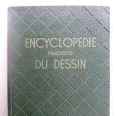 Libros de segunda mano: ENCYCLOPÉDIE PRATIQUE DU DESSIN. JEAN ARESTEIN. AÑO 1954. ESTÁ EN FRANCÉS