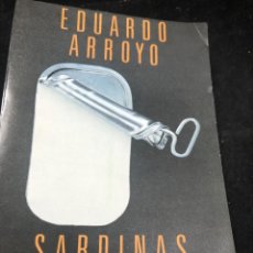 Libros de segunda mano: EDUARDO ARROYO. SARDINAS EN ACEITE. OMNIBUS MONDADORI. 1990. Lote 277218213