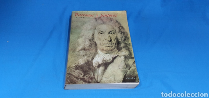 Libros de segunda mano: PATRONOS Y PINTORES , FRANCIS HASKELL , CATEDRA - Foto 1