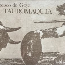Libros de segunda mano: “LA TAUROMAQUIA” ,DE FRANCISCO DE GOYA 1974 GUSTAVO GILI ED. FACSÍMIL 33 ESTAMPAS. Lote 285974548