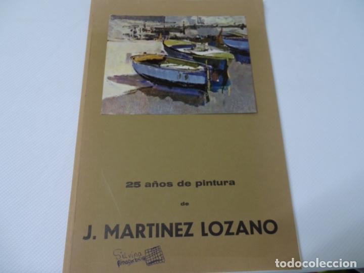 Second hand books: 25 A&Ntilde;OS DE PINTURA DE JOSEP MART&Iacute;NEZ LOZANO. DEDICADO.
