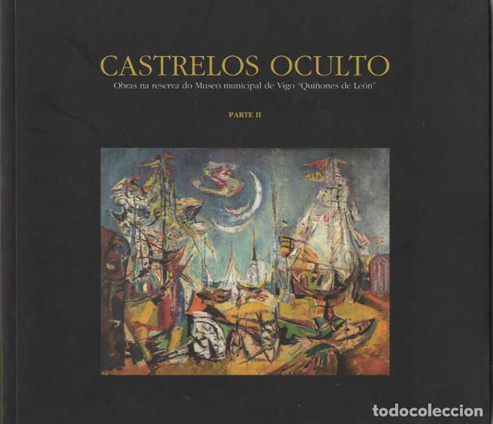 Livres d'occasion: Castrelos Oculto - Obras na Reserva do Museo Municipal Vigo Qui&ntilde;ones de Leon Parte II