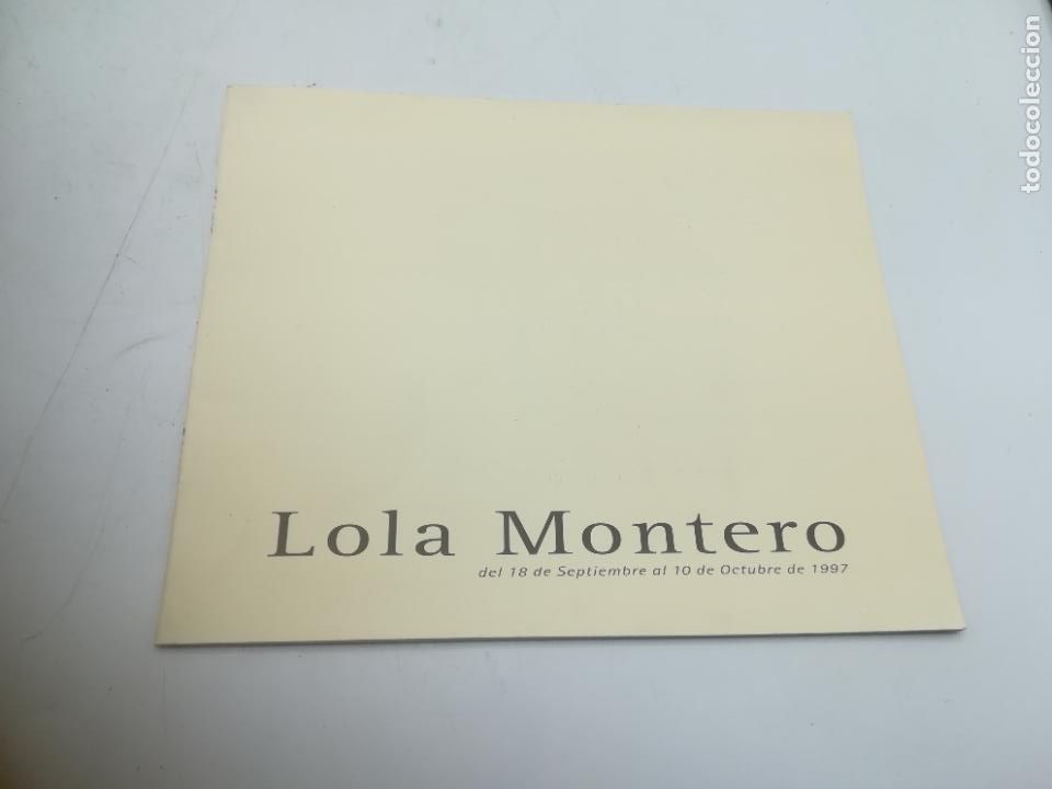 Libri di seconda mano: LOLA MONTERO. 1997. GALER&Iacute;A BENOT. CADIZ. CON IM&Aacute;GENES DE CUADRO DE EXPOSICI&Oacute;N. VER