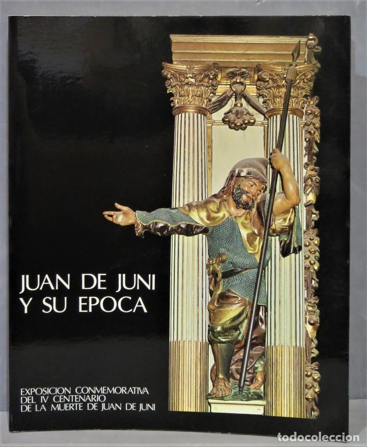 Libros de segunda mano: JUAN DE JUNI Y SU EPOCA - Foto 1