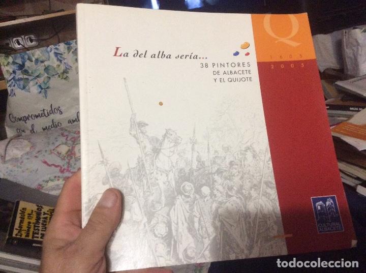 Gebrauchte B&uuml;cher: LA DEL ALBA SER&Iacute;A...38 PINTORES DE ALBACETE Y EL QUIJOTE - VVAA
